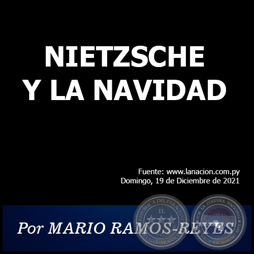 NIETZSCHE Y LA NAVIDAD - Por MARIO RAMOS-REYES - Domingo, 19 de Diciembre de 2021